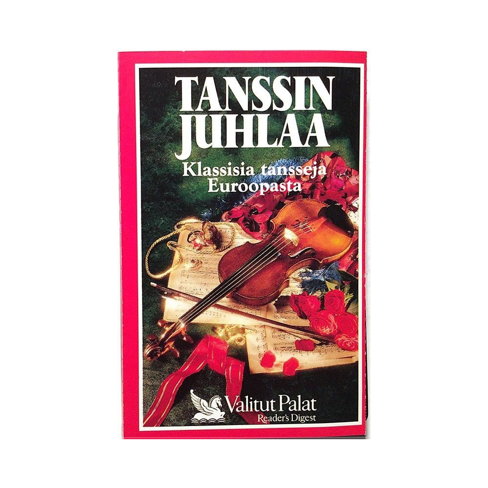 Tanssin Juhlaa : Klassisia tansseja Euroopasta - c musikkassett 