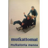 Mutkattomat : Mutkatonta menoa - c music cassette