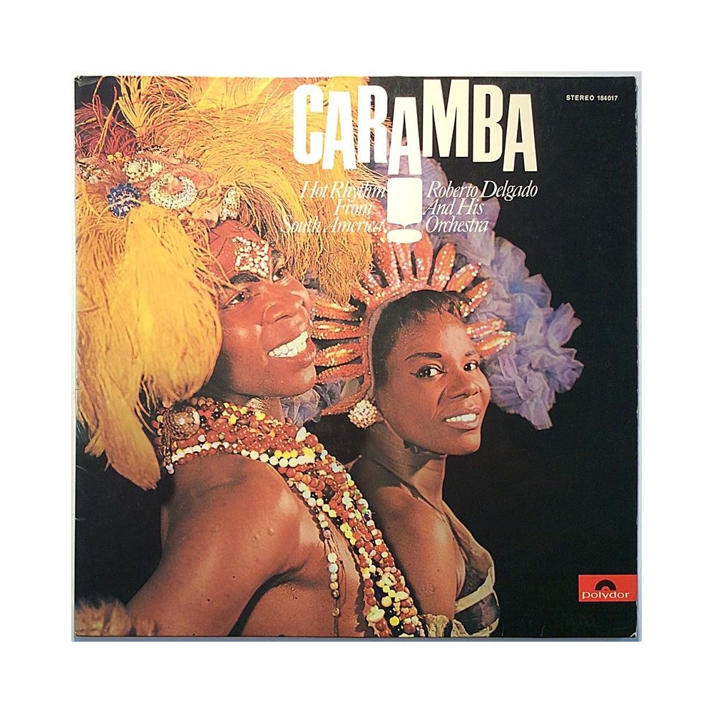 Delgado Roberto and His Orchestra : Caramba Hot Rhythm from South America - Begagnat LP