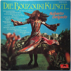 Delgado Roberto : Die Bouzouki Klingt... - Begagnat LP