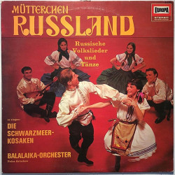Die Schwarzmeer kosaken Balalaika-Orchester : Mütterchen Russland - Second hand LP