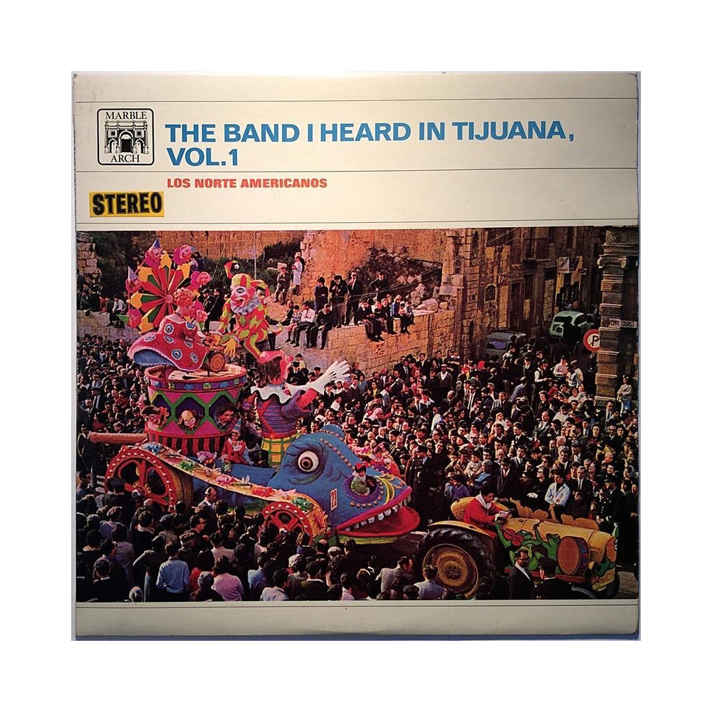 Los Norte Americanos : Band I Heard In Tijuana, vol.1 - Begagnat LP