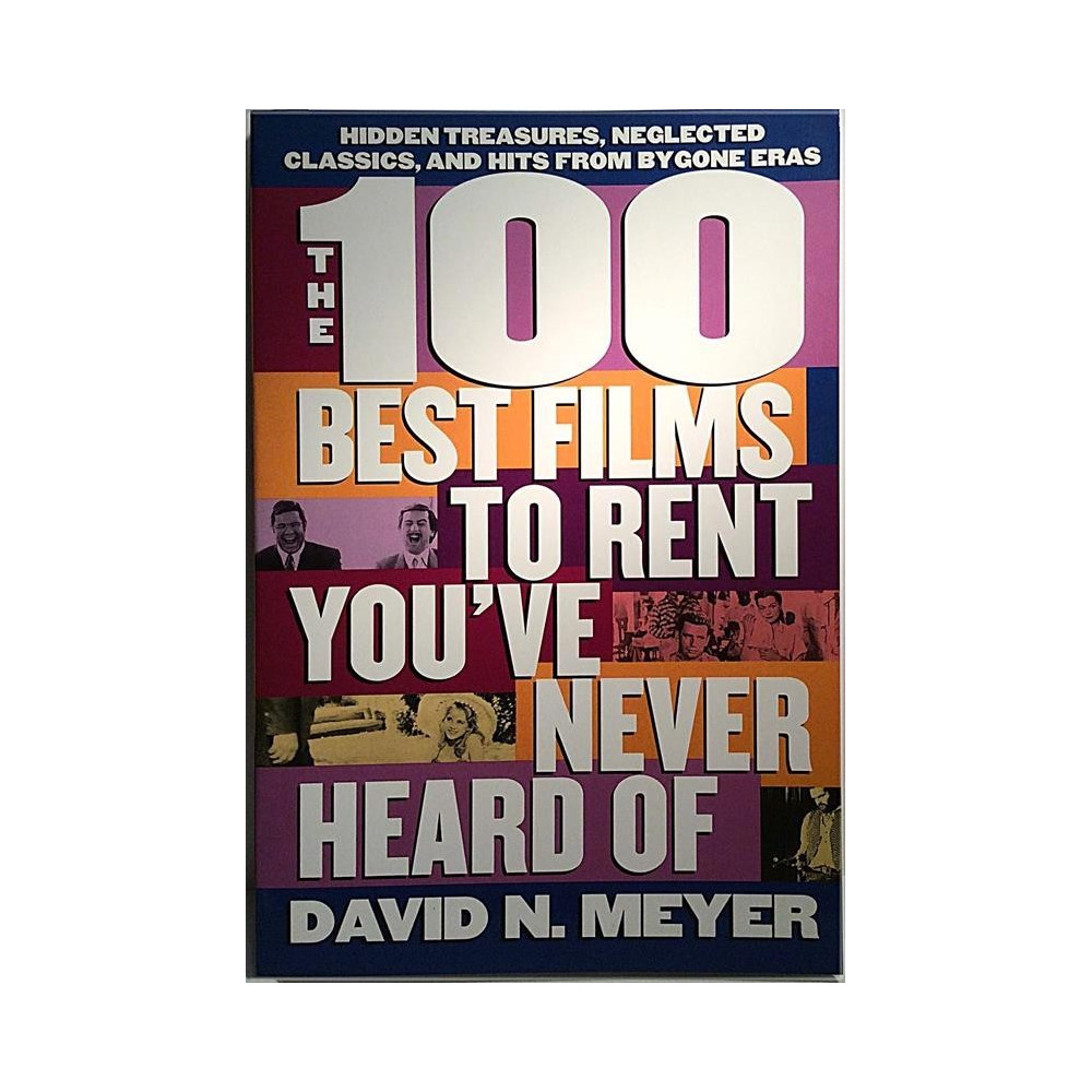 100 best films to rent you’ve never heard of : David N. Meyer - Något använd bok