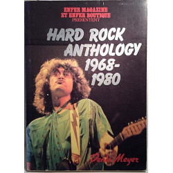 Hard Rock Anthology 1968-1980 : Enfer Magazine: Denis Meyer - Used book