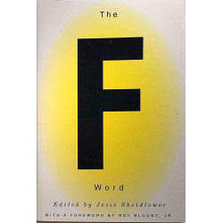 The F Word: Edited by Jesse Sheidlower  kansi EX sisäsivut EX Käytetty kirja