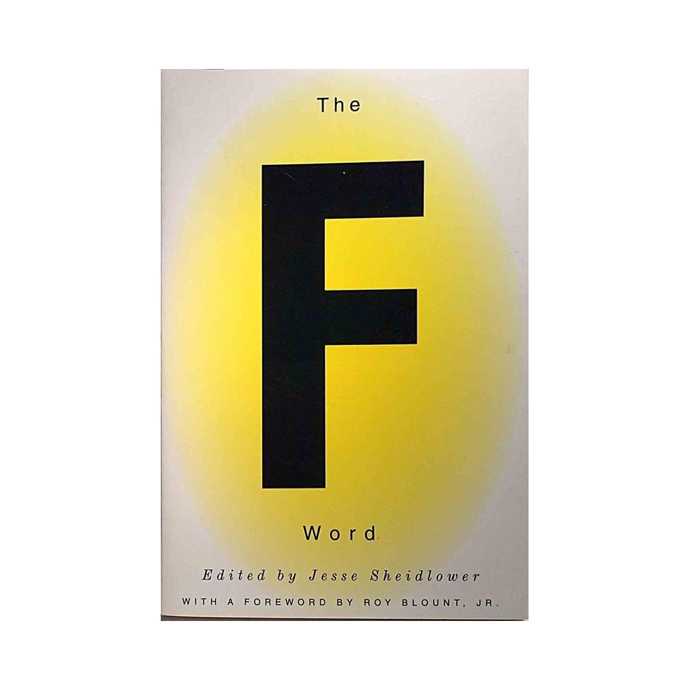 The F Word : Edited by Jesse Sheidlower - Något använd bok