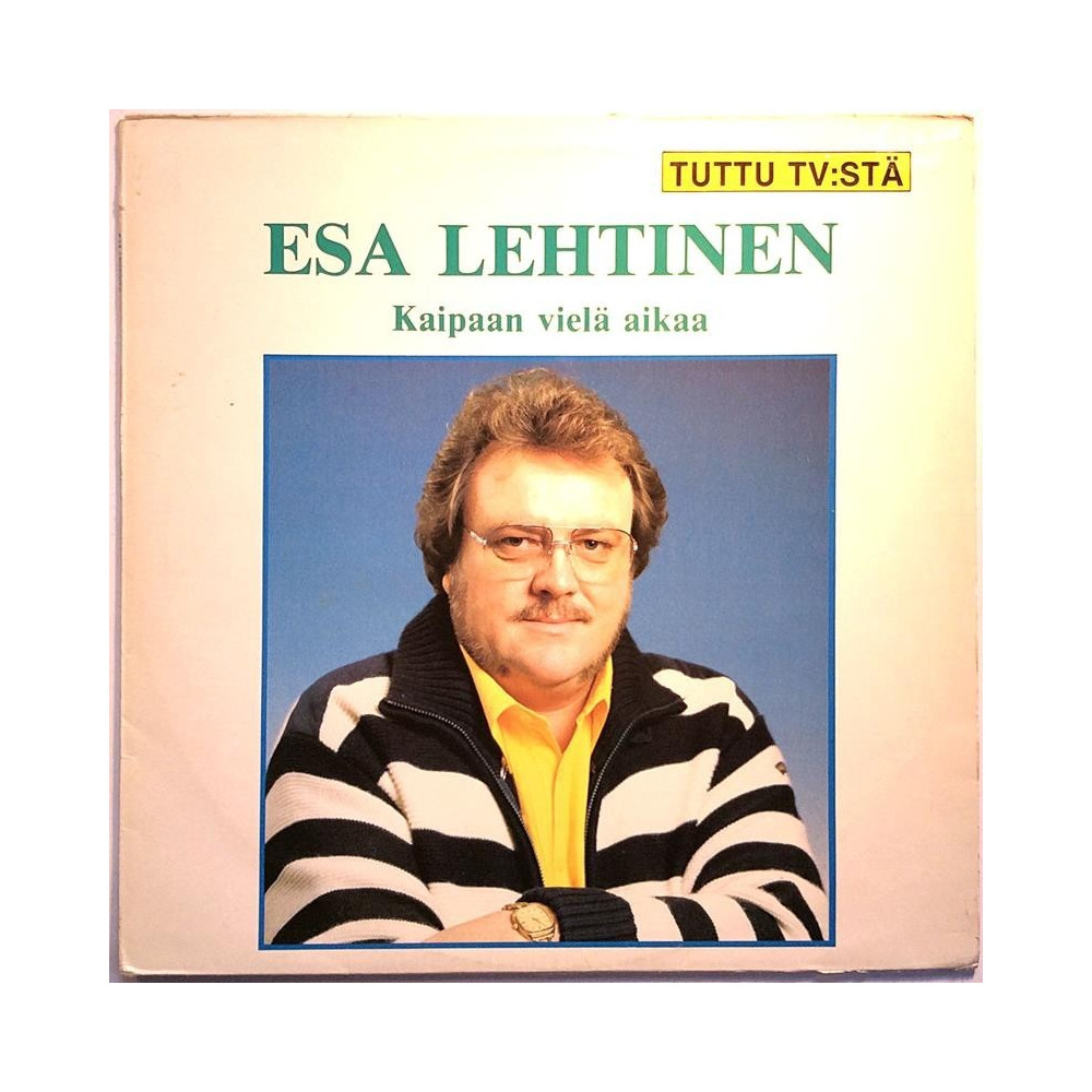 Lehtinen Esa: Kaipaan vielä aikaa  kansi VG levy EX Käytetty LP