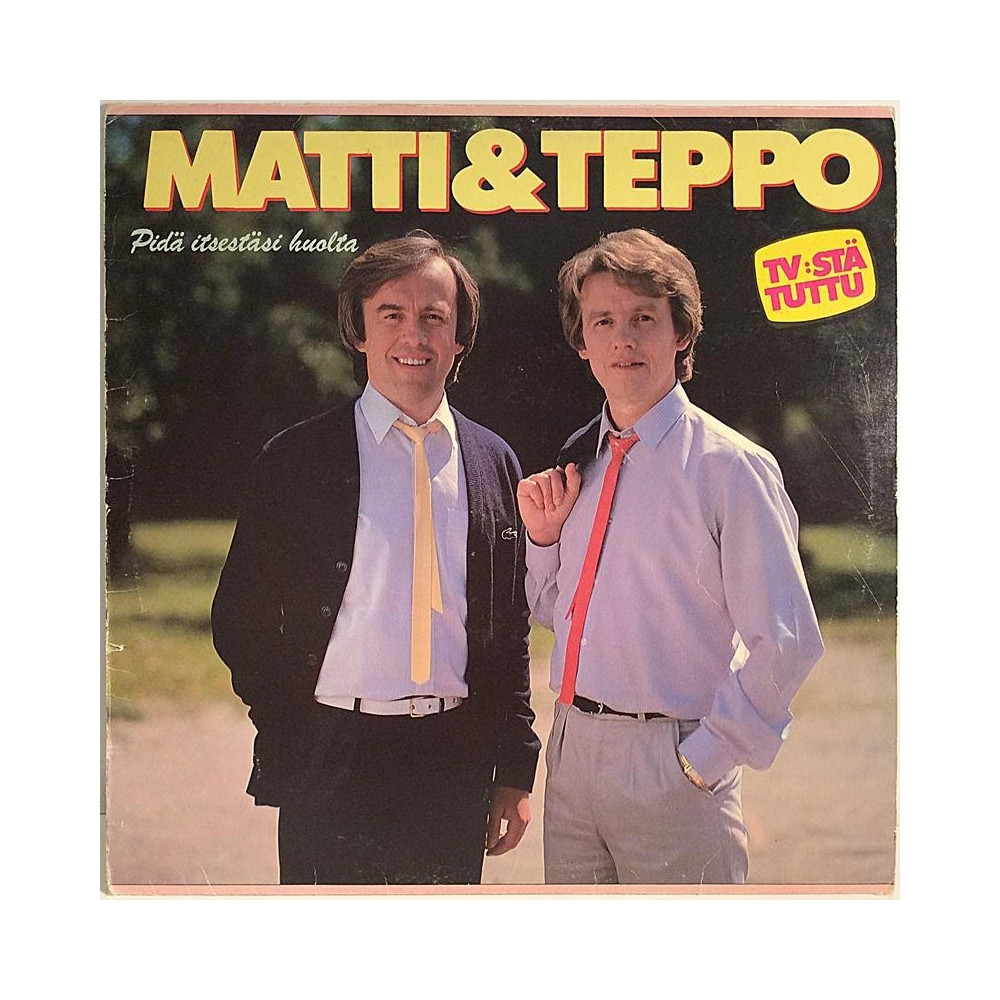 Matti  & Teppo : Pidä Itsestäsi Huolta - Begagnat LP