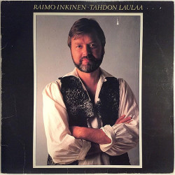Inkinen Raimo : Tahdon laulaa - Used LP