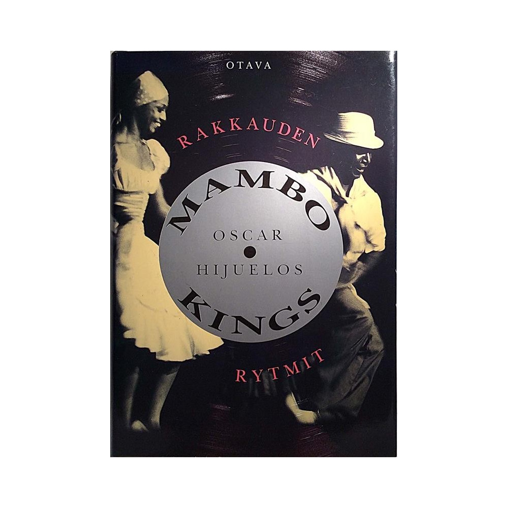 Mambo Kings, rakkauden rytmit : Oscar Hijuelos suom. Erkki Jukarainen - Något använd bok