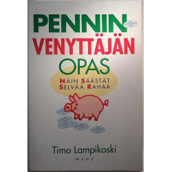 Penninvenyttäjän opas: Timo Lampikoski  kansi EX sisäsivut EX Käytetty kirja