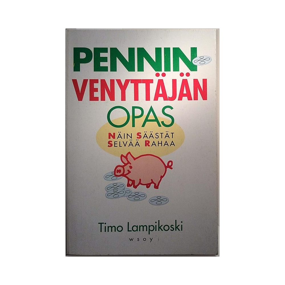 Penninvenyttäjän opas: Timo Lampikoski  kansi EX sisäsivut EX Käytetty kirja