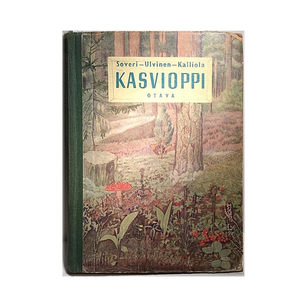 Kasvioppi : Soveri - Ulvinen - Kalliola - Något använd bok