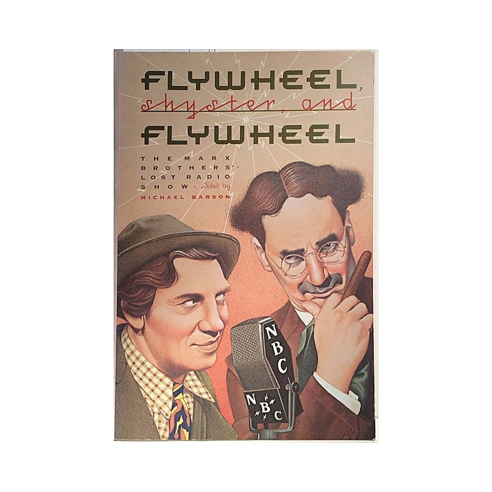 Flywheel, hyster, and flywheel : Marx Brothers lost radio show - Något använd bok