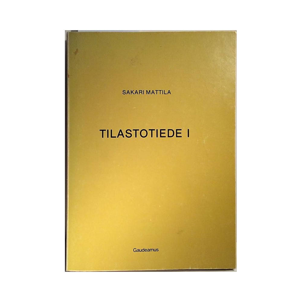 Tilastotiede I : Sakari Mattila 9. painos - Used book