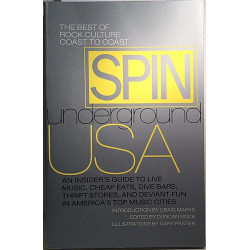 SPIN Underground USA : the best of rock culture coast to coast - Något använd bok