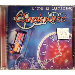 Clockwise : Time Is Waiting - CD
