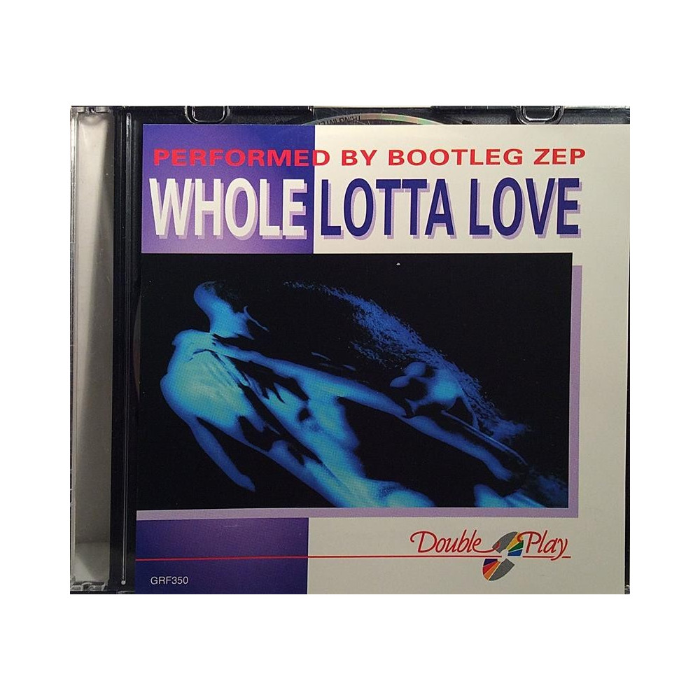 Bootleg Zep (Led Zeppelin cover band) : Whole Lotta Love - Käytetty CD