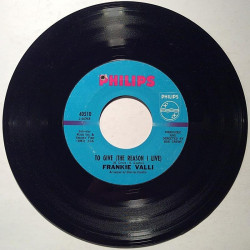 Valli Frankie : To Give (The Reason I Live) / Watch Where You Walk - begagnad singelskiva