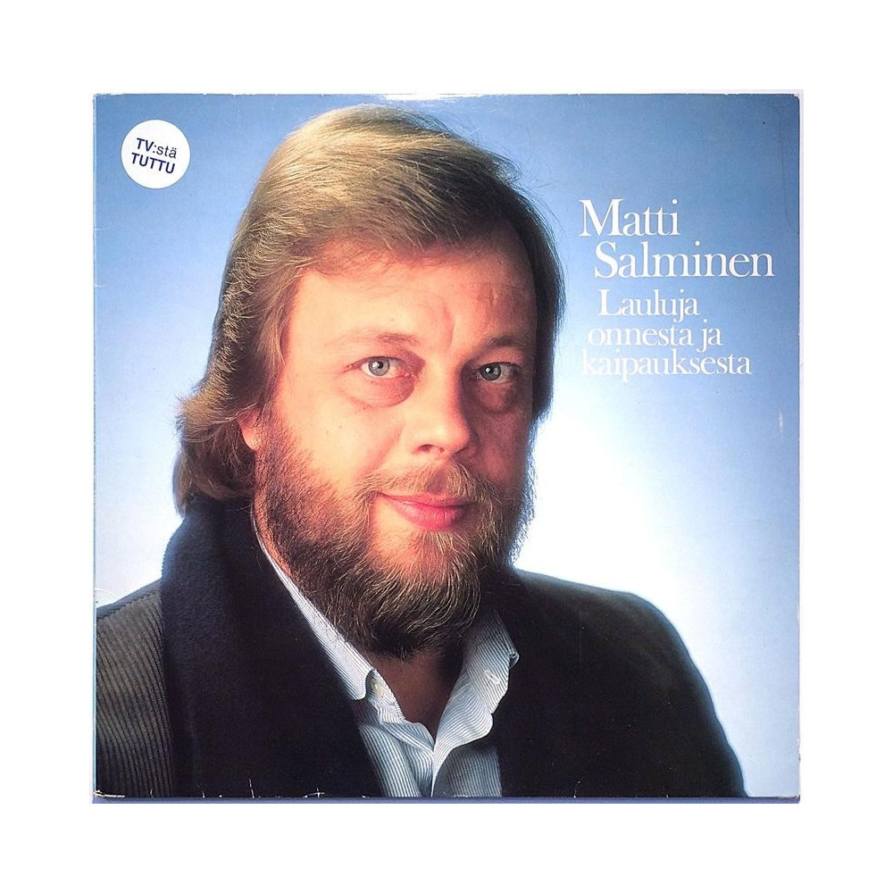 Salminen Matti : Lauluja Onnesta Ja Kaipauksesta - Used LP