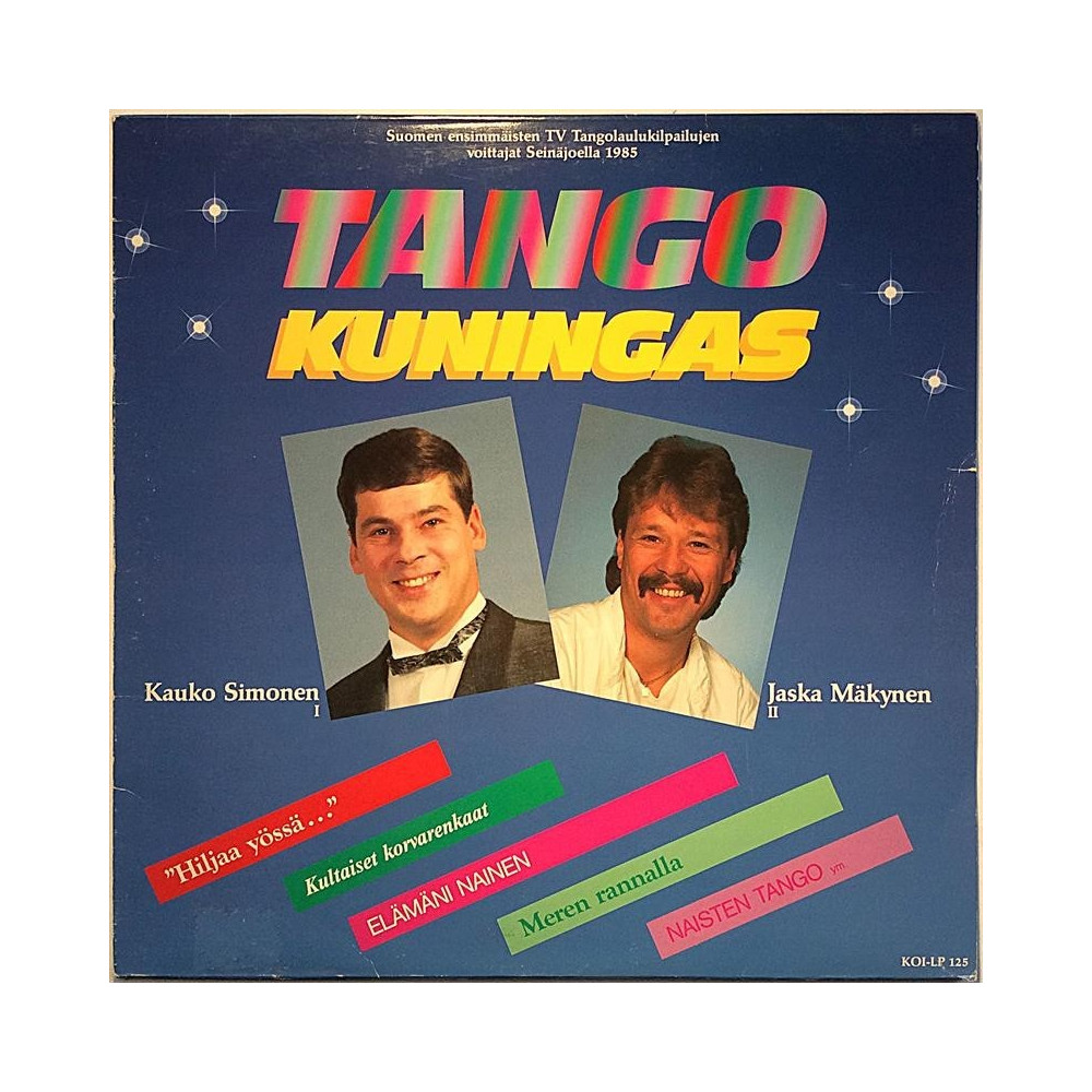 Simonen Kauko / Jaska Mäkynen : Tango Kuningas voittajat 1985 - Begagnat LP
