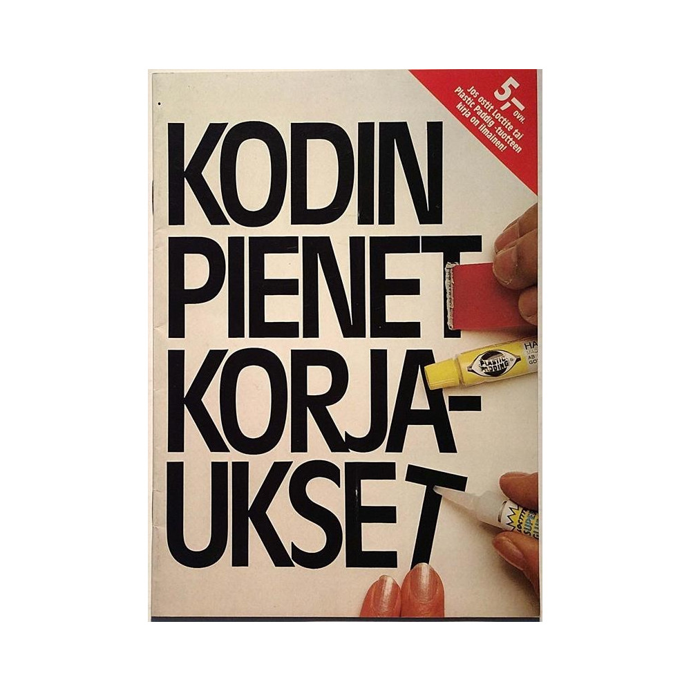 Kodin pienet korjaukset : Loctite tai Plastic Padding Tuotteilla - Brochure