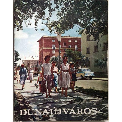 Dunaujvaros útikönyv, Unkari : Kaupunkiesite ja kartta - Used book