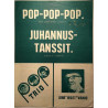Pop-pop-pop / Juhannustanssit 1965  E.Lindström-Saukki / P.Naseva-Junnu Sheet music