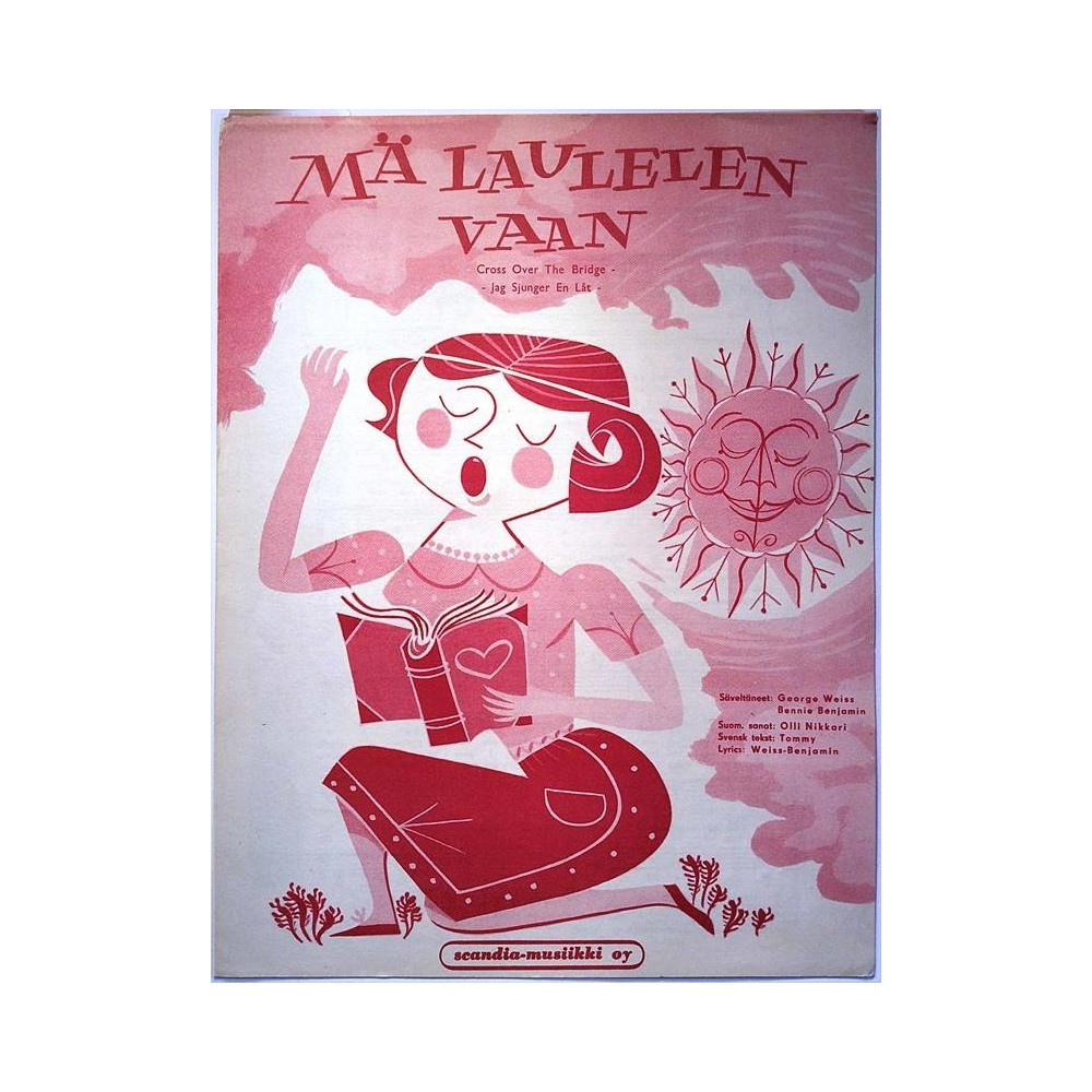 Mä laulelen vaan : George Weiss - Bennie Benjamin - Nuottivihko