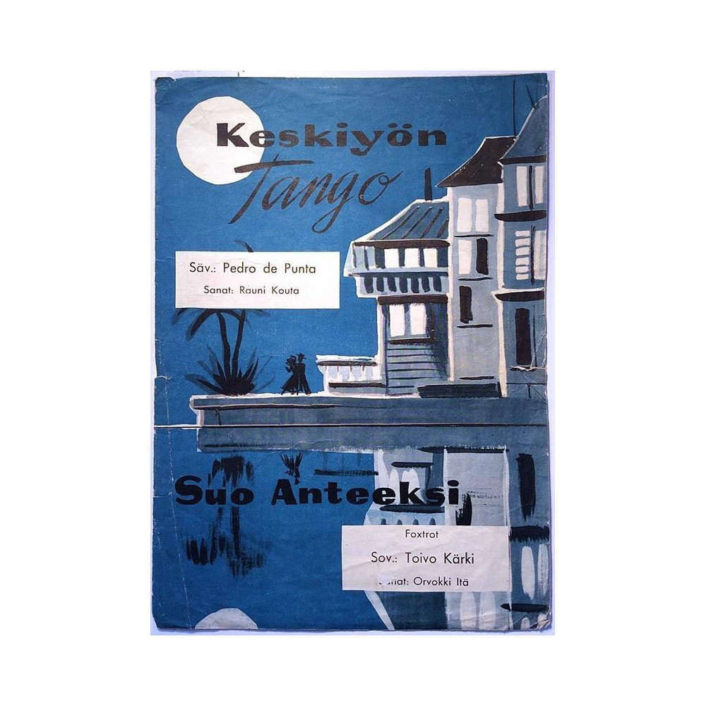Keskiyön Tango / Suo Anteeksi : säv. Pedro de Punta sanat: Rauni Kouta - Nuottivihko