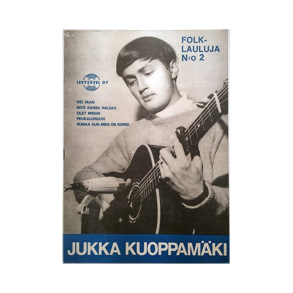 Jukka Kuoppamäki folk-lauluja N:o 2 1966  Nuotit: hei vaan, mitä kansa haluaa + 3 muuta Sheet music