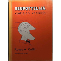Neuvottelija voittajan käsikirja: Royce A. Coffin suom. Jussi Sipilä  kansi VG sisäsivut EX Käytetty kirja
