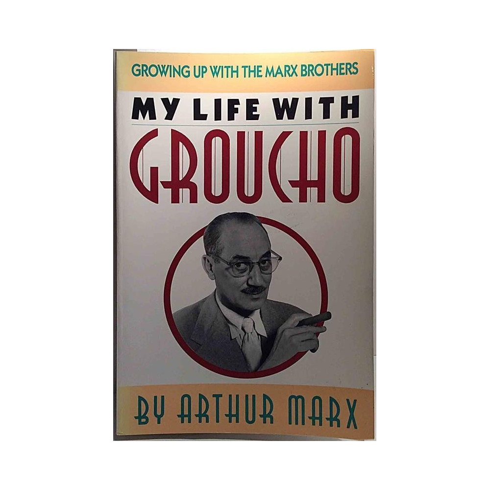 My life with Groucho : Arthur Marx - Used book