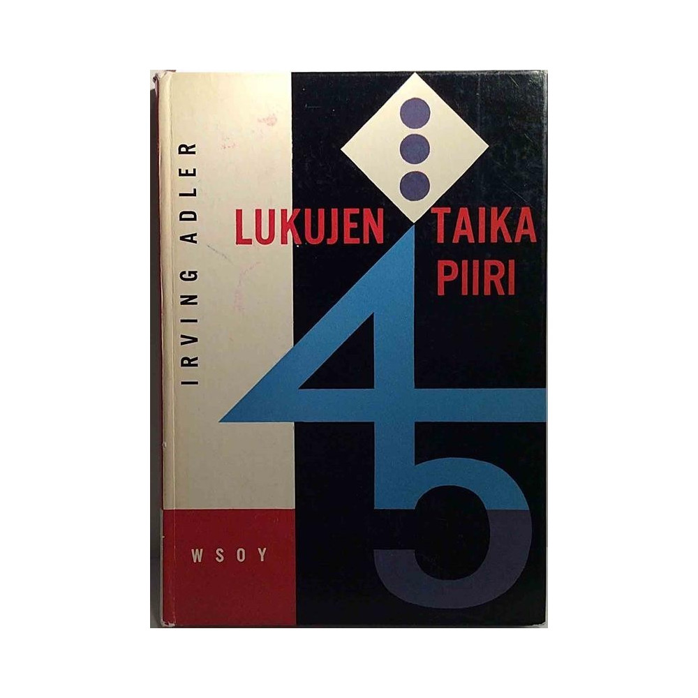 Lukujen taikapiiri : Irving Adler suom. Reino Tuokko - Used book