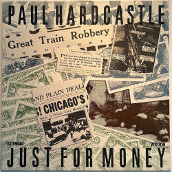 Hardcastle Paul: Just For Money 12” extended maxi-single  kansi EX levy EX LP