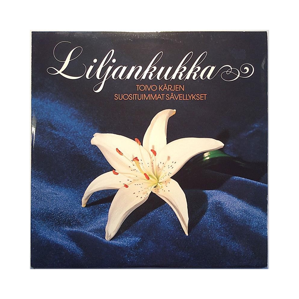 Toivo Kärjen suosituimmat sävellykset 1992 420041 Liljankukka 2LP Begagnat LP