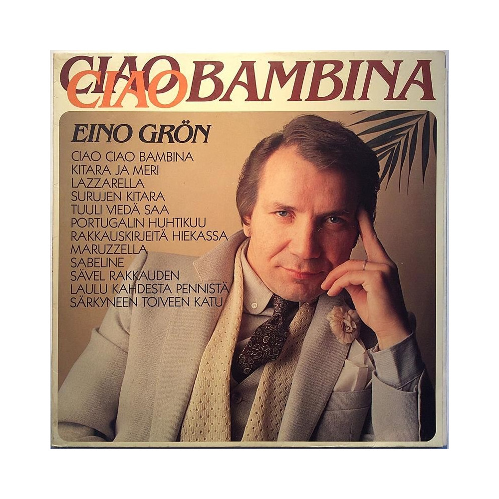 Grön Eino: Ciao Ciao Bambina  kansi EX- levy VG+ Käytetty LP