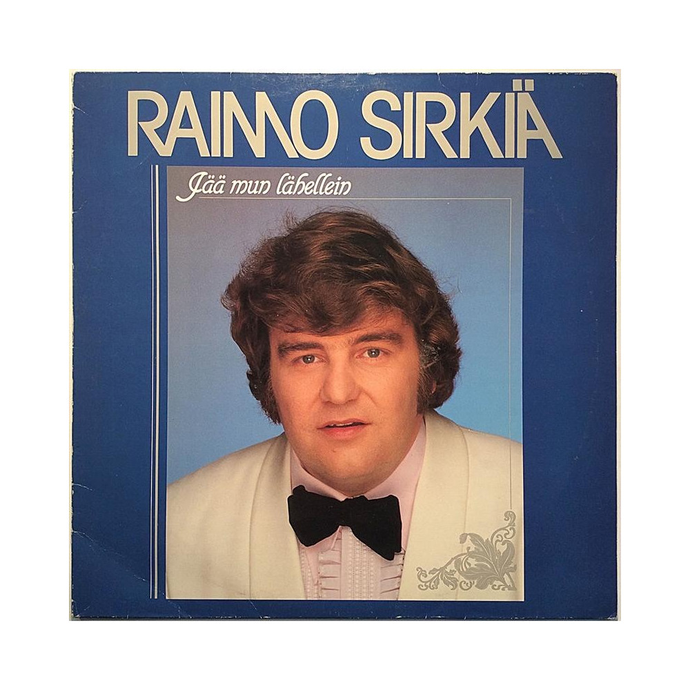 Sirkiä Raimo 1984 823 596-1 Jää mun lähellein Begagnat LP