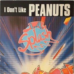 L.A. Splash 1987 609 283 I Don't Like Peanuts12” maxi-single Second hand LP