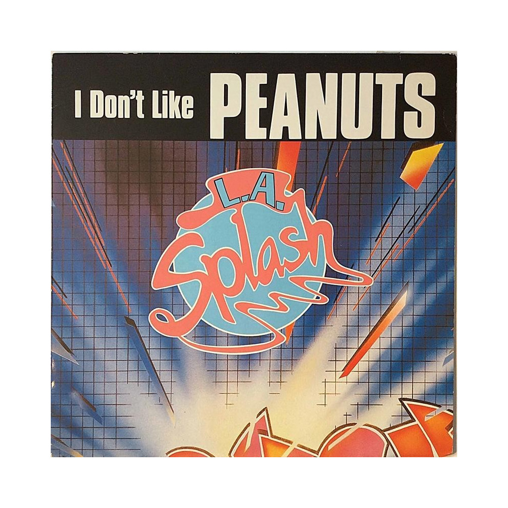 L.A. Splash 1987 609 283 I Don't Like Peanuts12” maxi-single Second hand LP