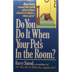 Do You Do It When Your Pet's in the Room? : Barry Sinrod - Used book