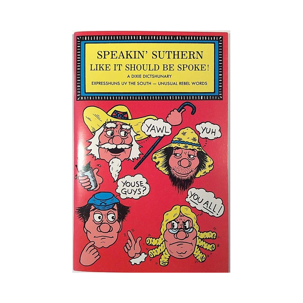 Speakin' Suthern Like It Should Be Spoke : Nick Powers - Något använd bok