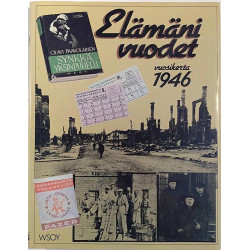 Elämäni vuodet vuosikerta 1946 : Ajankuvia vuosilta 1946-1966 - Något använd bok