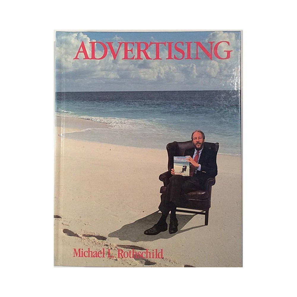 Advertising From Fundamentals to Strategies : Michael L. Rothschild - Used book