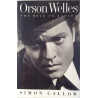 Orson Welles the road to Zanadu : Simon Callow - Något använd bok