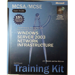 Windows Server 2003 Network Infrastructure : MCSA/MCSE Self-Paced Training Kit (Exam 70-291) - Used book