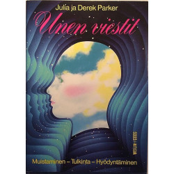Unen viestit muistaminen tulkinta hyödyntäminen 1986 ISBN 951-35-3724-2 Julia ja Derek Parker Kirja