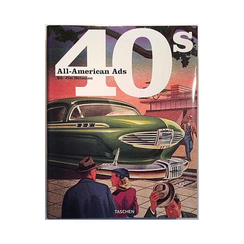 All-American Ads 40s : Ed. Jim Heimann - Used book
