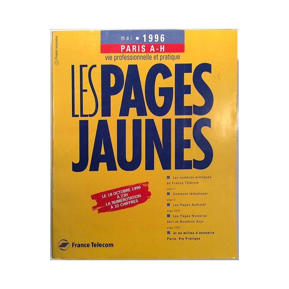 Les Pages Jaunes 1996 Paris A-H : Pariisin puhelinluettelon keltaiset sivut - Used book