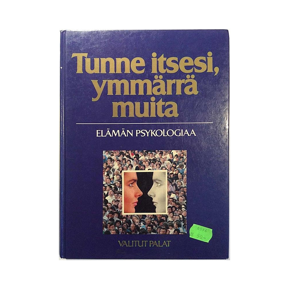 Tunne itsesi, ymmärrä muita : Elämän psygologiaa - Något använd bok